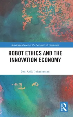 Etyka robotów i gospodarka innowacyjna - Robot Ethics and the Innovation Economy