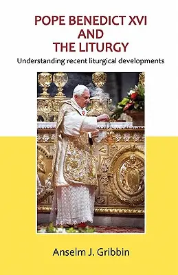 Papież Benedykt XVI i liturgia - Pope Benedict XVI and the Liturgy