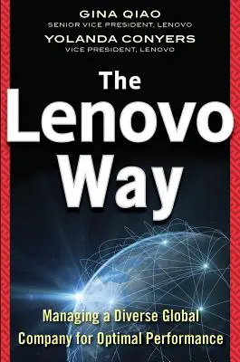 The Lenovo Way: Zarządzanie zróżnicowaną globalną firmą w celu uzyskania optymalnej wydajności - The Lenovo Way: Managing a Diverse Global Company for Optimal Performance