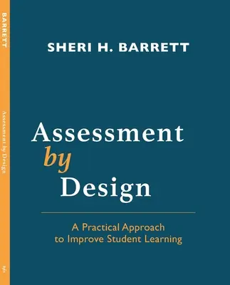 Assessment by Design: Praktyczne podejście do poprawy uczenia się uczniów - Assessment by Design: A Practical Approach to Improve Student Learning