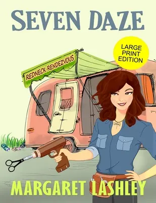 Seven Daze: Redneck Rendezvous