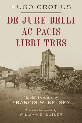 De Jure Belli ac Pacis Libri Tres [1925]