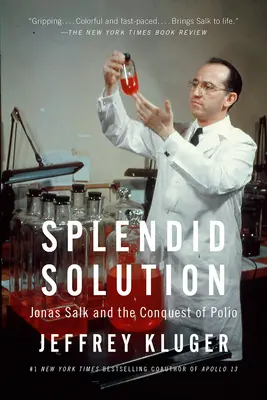 Wspaniałe rozwiązanie: Jonas Salk i podbój polio - Splendid Solution: Jonas Salk and the Conquest of Polio