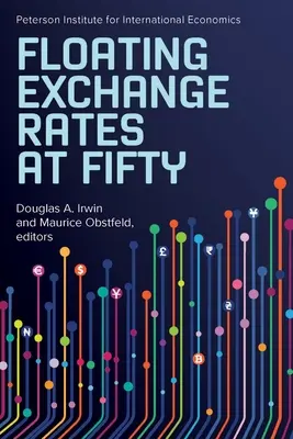 Płynne kursy wymiany po pięćdziesiątce - Floating Exchange Rates at Fifty