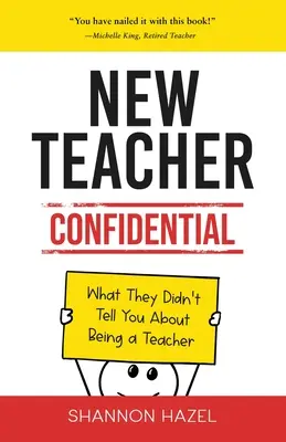 New Teacher Confidential: Czego nie powiedzieli ci o byciu nauczycielem - New Teacher Confidential: What They Didn't Tell You About Being a Teacher