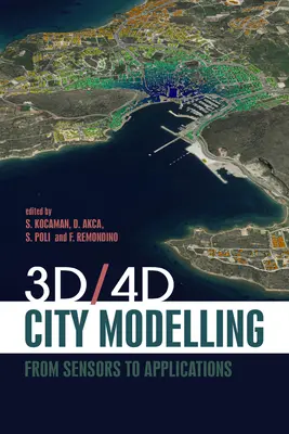 Modelowanie miast 3d/4D: Od czujników do zastosowań - 3d/4D City Modelling: From Sensors to Applications