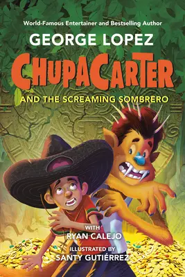 Chupacarter i wrzeszczące sombrero - Chupacarter and the Screaming Sombrero