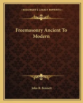 Masoneria od starożytności do współczesności - Freemasonry Ancient To Modern