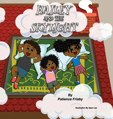 Hailey i świetlik - Hailey and the Skylight