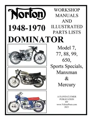 Norton 1949-1970 Dominator Instrukcje warsztatowe i ilustrowane wykazy części Model 7, 77, 88, 99, 650, Sports Specials, Manxman & Mercury - Norton 1949-1970 Dominator Workshop Manuals & Illustrated Parts Lists Model 7, 77, 88, 99, 650, Sports Specials, Manxman & Mercury