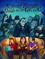 Przewodnik młodego człowieka po gotyku - Young Person's Guide to the Gothic