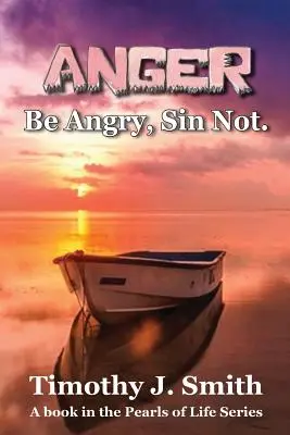 Gniew: bądź zły, nie grzesz. - Anger: Be Angry, Sin Not.