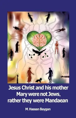 Jezus Chrystus i jego matka Maria nie byli Żydami, byli raczej Mandaeanami - Jesus christ and his mother Mary were not Jews, rather they were Mandaean