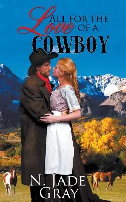 Wszystko dla miłości kowboja - All for the Love of a Cowboy
