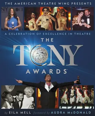 Tony Awards: Celebracja doskonałości w teatrze - The Tony Awards: A Celebration of Excellence in Theatre