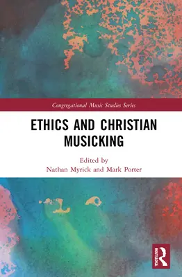 Etyka i muzyka chrześcijańska - Ethics and Christian Musicking
