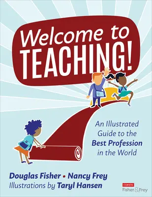 Witamy w nauczaniu! Ilustrowany przewodnik po najlepszym zawodzie na świecie - Welcome to Teaching!: An Illustrated Guide to the Best Profession in the World