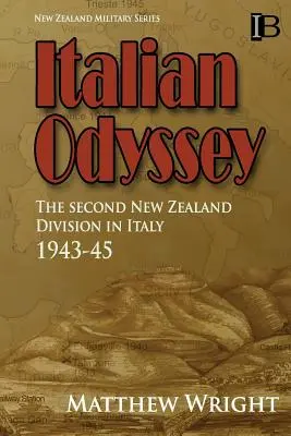 Włoska odyseja: Druga Dywizja Nowozelandzka we Włoszech 1943-45 - Italian Odyssey: The Second New Zealand Division in Italy 1943-45