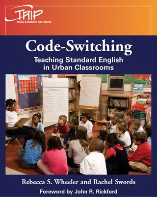 Zmiana kodu: nauczanie standardowego języka angielskiego w klasach miejskich - Code-Switching: Teaching Standard English in Urban Classrooms