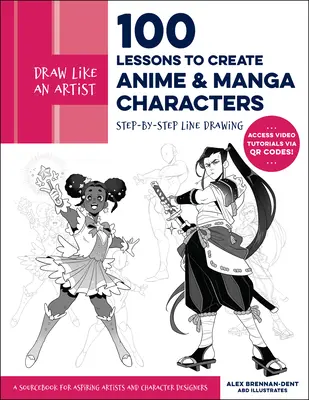 Rysuj jak artysta: 100 lekcji tworzenia postaci z anime i mangi: Step-By-Step Line Drawing - A Sourcebook for Aspiring Artists and Character Des - Draw Like an Artist: 100 Lessons to Create Anime and Manga Characters: Step-By-Step Line Drawing - A Sourcebook for Aspiring Artists and Character Des