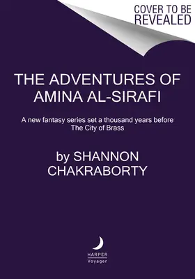 Przygody Aminy Al-Sirafi: Nowa seria fantasy rozgrywająca się tysiąc lat przed Miastem z Mosiądzu - The Adventures of Amina Al-Sirafi: A New Fantasy Series Set a Thousand Years Before the City of Brass