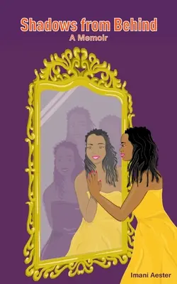 Shadows from Behind: Pamiętnik - Shadows from Behind: A Memoir