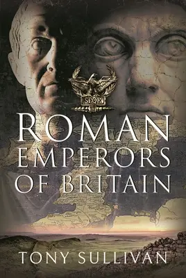 Rzymscy cesarze Brytanii - The Roman Emperors of Britain