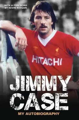 Jimmy Case - moja autobiografia - Jimmy Case - My Autobiography