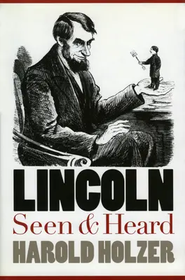 Lincoln widziany i słyszany - Lincoln Seen and Heard