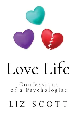 Życie miłosne: Wyznania psychologa - Love Life: Confessions of a Psychologist