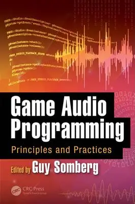 Programowanie dźwięku w grach: Zasady i praktyka - Game Audio Programming: Principles and Practices