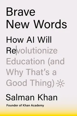 Brave New Words: Jak sztuczna inteligencja zrewolucjonizuje edukację - Brave New Words: How AI Will Revolutionize Education