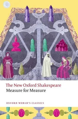 Miarka za miarkę: Nowy Oxford Shakespeare - Measure for Measure: The New Oxford Shakespeare