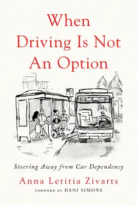 Kiedy jazda samochodem nie jest opcją: Odejście od uzależnienia od samochodu - When Driving Is Not an Option: Steering Away from Car Dependency