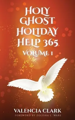 Duch Święty Pomoc wakacyjna 365 Tom 1 - Holy Ghost Holiday Help 365 Volume 1