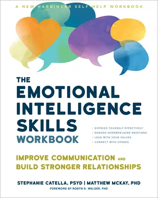 Zeszyt ćwiczeń inteligencji emocjonalnej: Popraw komunikację i buduj silniejsze relacje - The Emotional Intelligence Skills Workbook: Improve Communication and Build Stronger Relationships