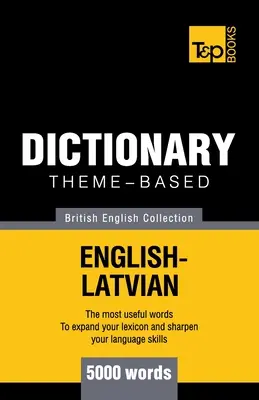 Słownik tematyczny brytyjsko-angielsko-łotewski - 5000 słów - Theme-based dictionary British English-Latvian - 5000 words