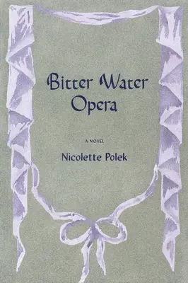 Opera gorzkiej wody - Bitter Water Opera