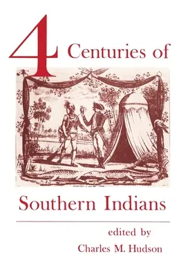 Cztery wieki południowych Indian - Four Centuries of Southern Indians