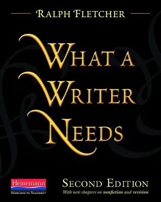 Czego potrzebuje pisarz, wydanie drugie - What a Writer Needs, Second Edition