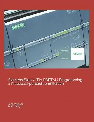 Programowanie Siemens Step 7 (TIA PORTAL), praktyczne podejście, wydanie 2 - Siemens Step 7 (TIA PORTAL) Programming, a Practical Approach, 2nd Edition