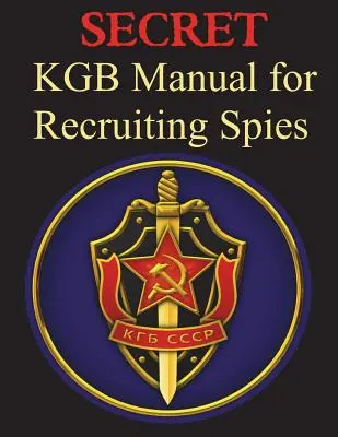 SEKRETNY podręcznik KGB dotyczący rekrutacji szpiegów - SECRET KGB Manual for Recruitment of Spies