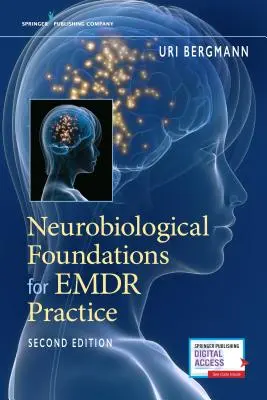 Neurobiologiczne podstawy praktyki empirycznej - Neurobiological Foundations for Emdr Practice