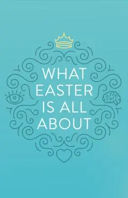 O co chodzi w Wielkanocy - What Easter Is All about