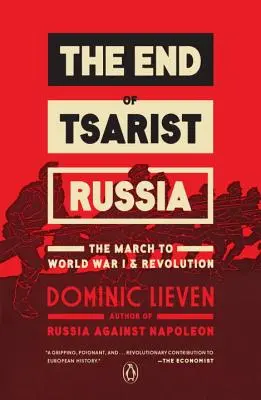 Koniec carskiej Rosji: Marsz do I wojny światowej i rewolucji - The End of Tsarist Russia: The March to World War I and Revolution