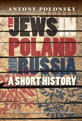 Żydzi w Polsce i Rosji: Krótka historia - Jews in Poland and Russia: A Short History