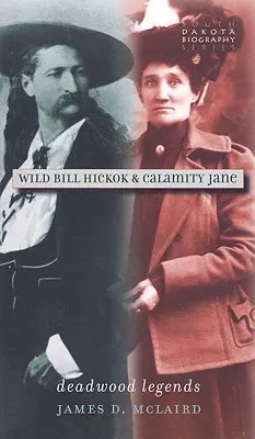 Dziki Bill Hickok i Calamity Jane: Legendy Deadwood - Wild Bill Hickok & Calamity Jane: Deadwood Legends