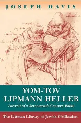 Yom-Tov Lipmann Heller: Portret siedemnastowiecznego rabina - Yom-Tov Lipmann Heller: Portrait of a Seventeenth-Century Rabbi