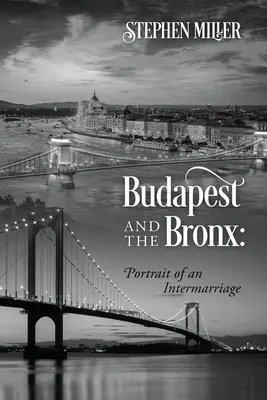 Budapeszt i Bronx: Portret małżeństwa - Budapest and the Bronx: Portrait of an Intermarriage