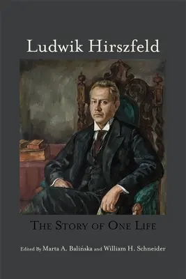 Ludwik Hirszfeld: Historia jednego życia - Ludwik Hirszfeld: The Story of One Life
